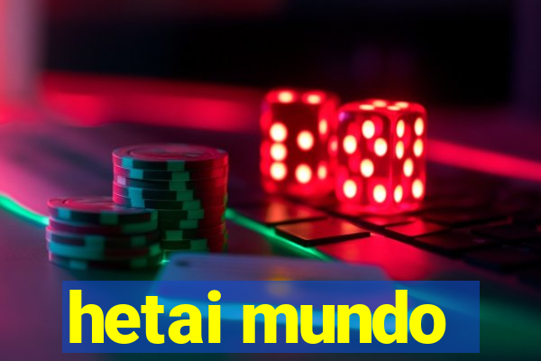 hetai mundo